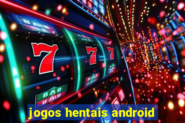 jogos hentais android